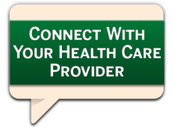 Connect with your health care provider